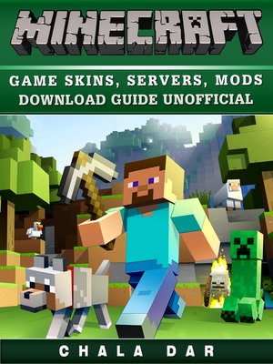 cover image of Minecraft Game Skins, Servers, Mods Download Guide Unofficial